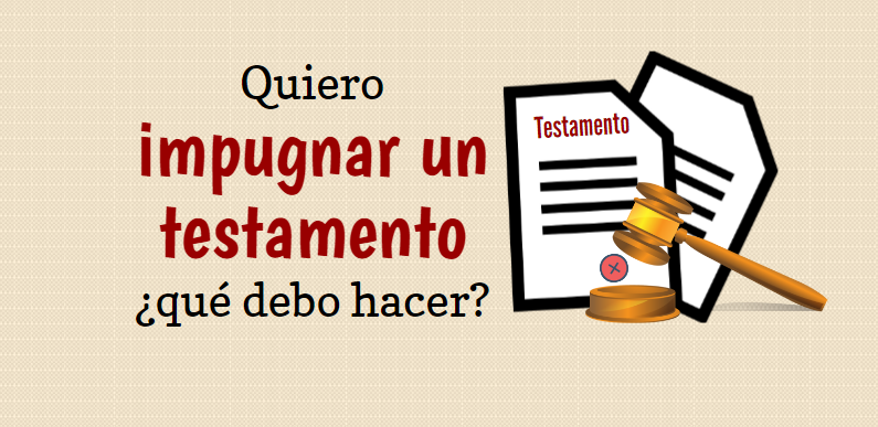 procedimientos para impugnacion de testamentos